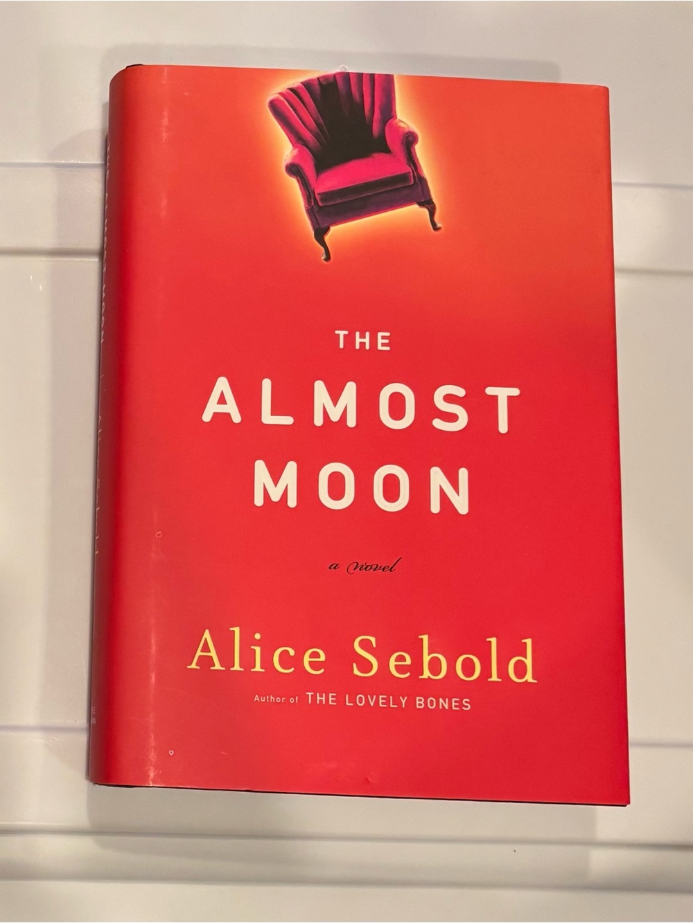 Almost Moon : A Novel by Alice Sebold (2007, Hardcover) First Edition